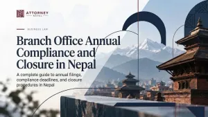 Branch Office Annual Compliance and Closure in Nepal